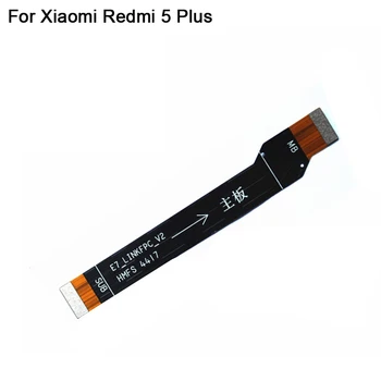 

For Xiaomi Redmi 5 Plus Main Board Motherboard Flex Cable Connection Board MainBoard Parts For Redmi5 plus