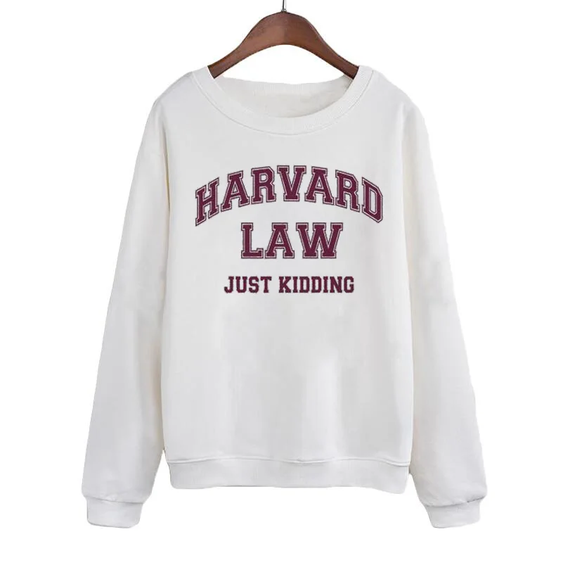 Harvard Law Just шучу забавная Толстовка Harajuku Уличная пуловер для студентов Повседневная Crewneck Толстовки женские хип-хоп одежда