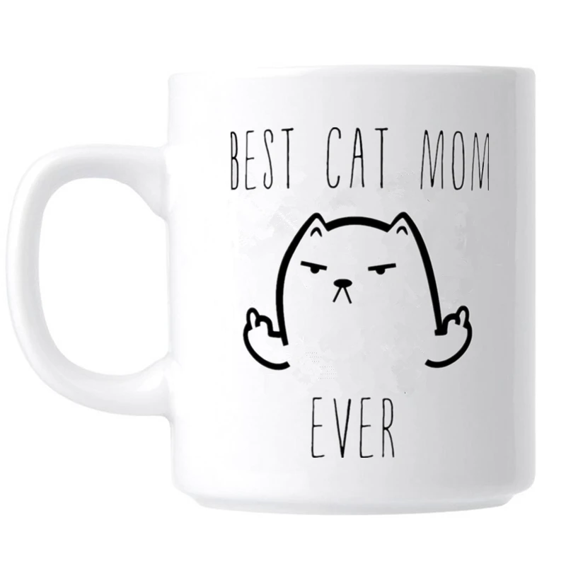 Funny Best Cat Mom Ever Coffee Mugs Rude Cats Lovers Cat Memes