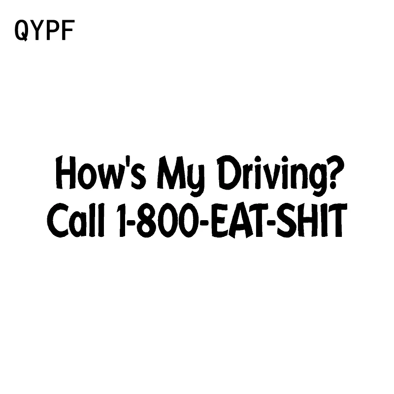 

QYPF 14.4CM*4CM Interesting How's My Driving Call 1-800-Eat-$hit Bumper Vinyl Car Sticker Decal Black/Silver C15-0552