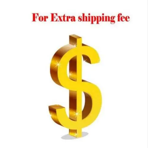 

Extra fee / shipping fee / balance fee ( Pls contact with me first before you place the order by this link )