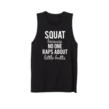 

Womens Squat Because Nobody Wraps About Little Butts Fitness Workout Casual Tank Vest Sleveless Tops Shirts