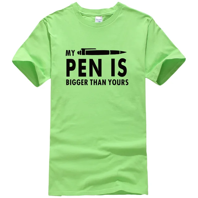 My Pen Is Bigger Than Yours Funny Printed T Shirts 19 Summer Men S Short Sleeve O Neck T Shirt Fashion Streetwear Hip Hop Tops Hip Hop Tops Hip Hophip Hop Fashion Aliexpress