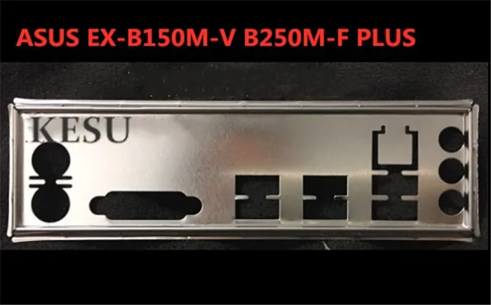 Новая задняя панель I/O кронштейн шасси материнской платы для ASUS EX-B150M-V B250M-F PLUS just