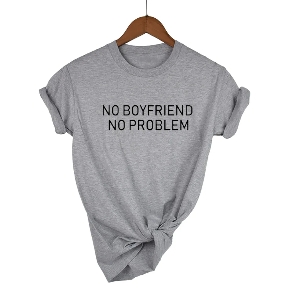 Женские футболки унисекс с круглым вырезом и надписью NO BOYFRIEND PROBLEM модные черные