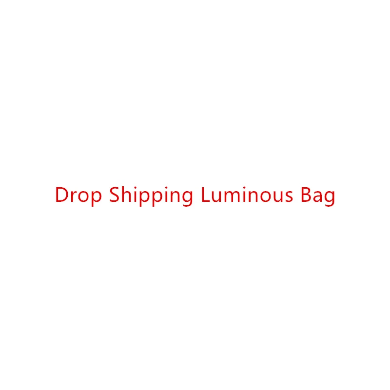 

Drop Shipping Luminous Bag