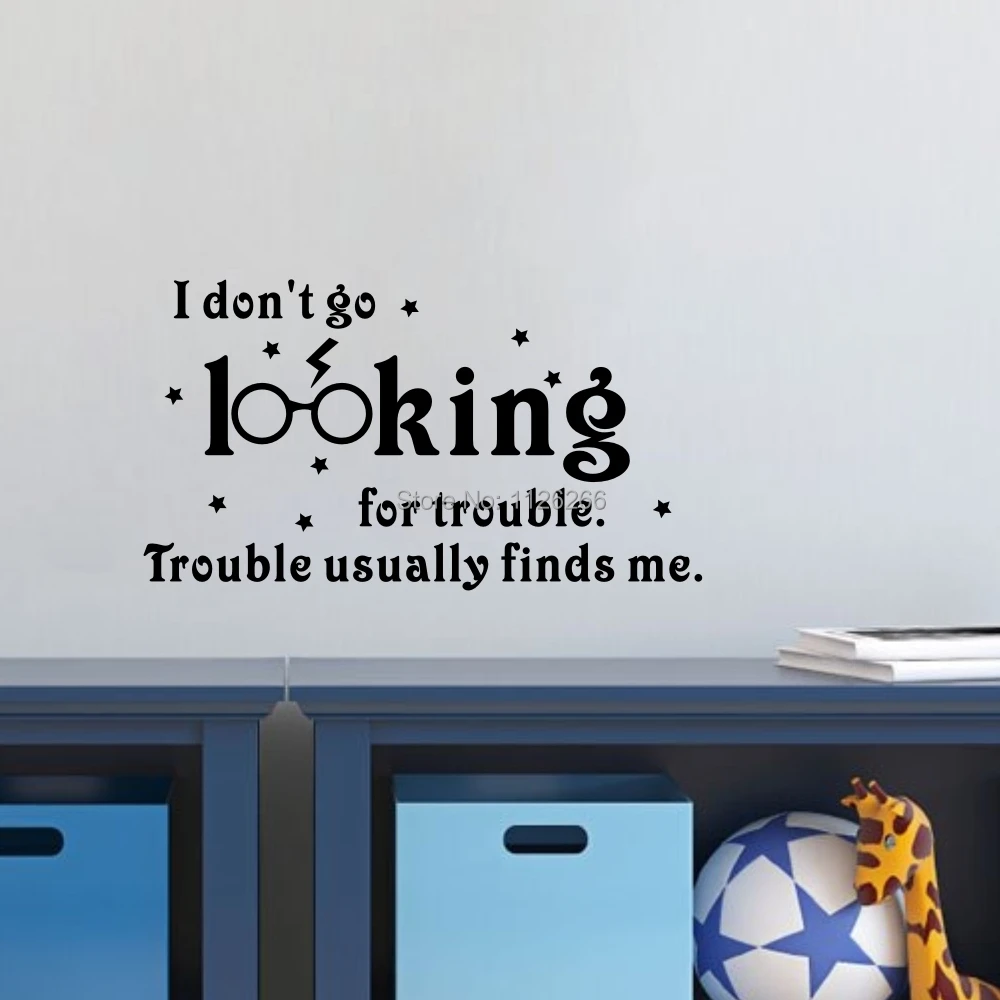 I Don't Go Looking for Trouble Quote Vinyl Decorative Stickers for Kids Bedroom Personalised