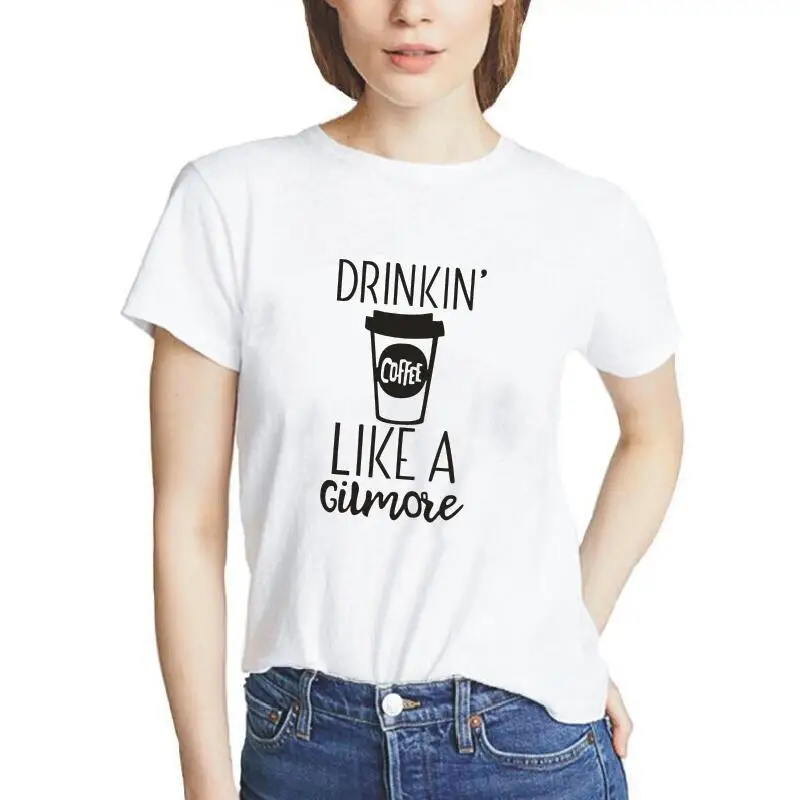 

Funny Women Tshirt Drinking Coffee Like A Gilmore T Shirt Women Tops Gilmore Girls Inspired Tshirt Coffee Lovers Tee Shirt Femme