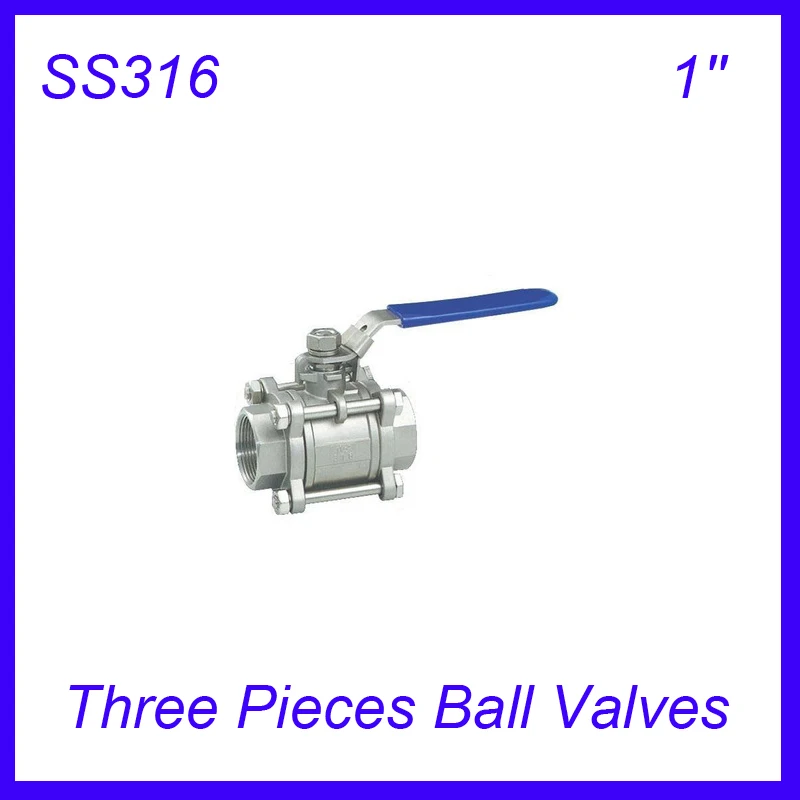 

1'' SS316 Female Industry Three Pieces Ball Valves Pull Handle 3pc Body Full Port for water,oil and gas