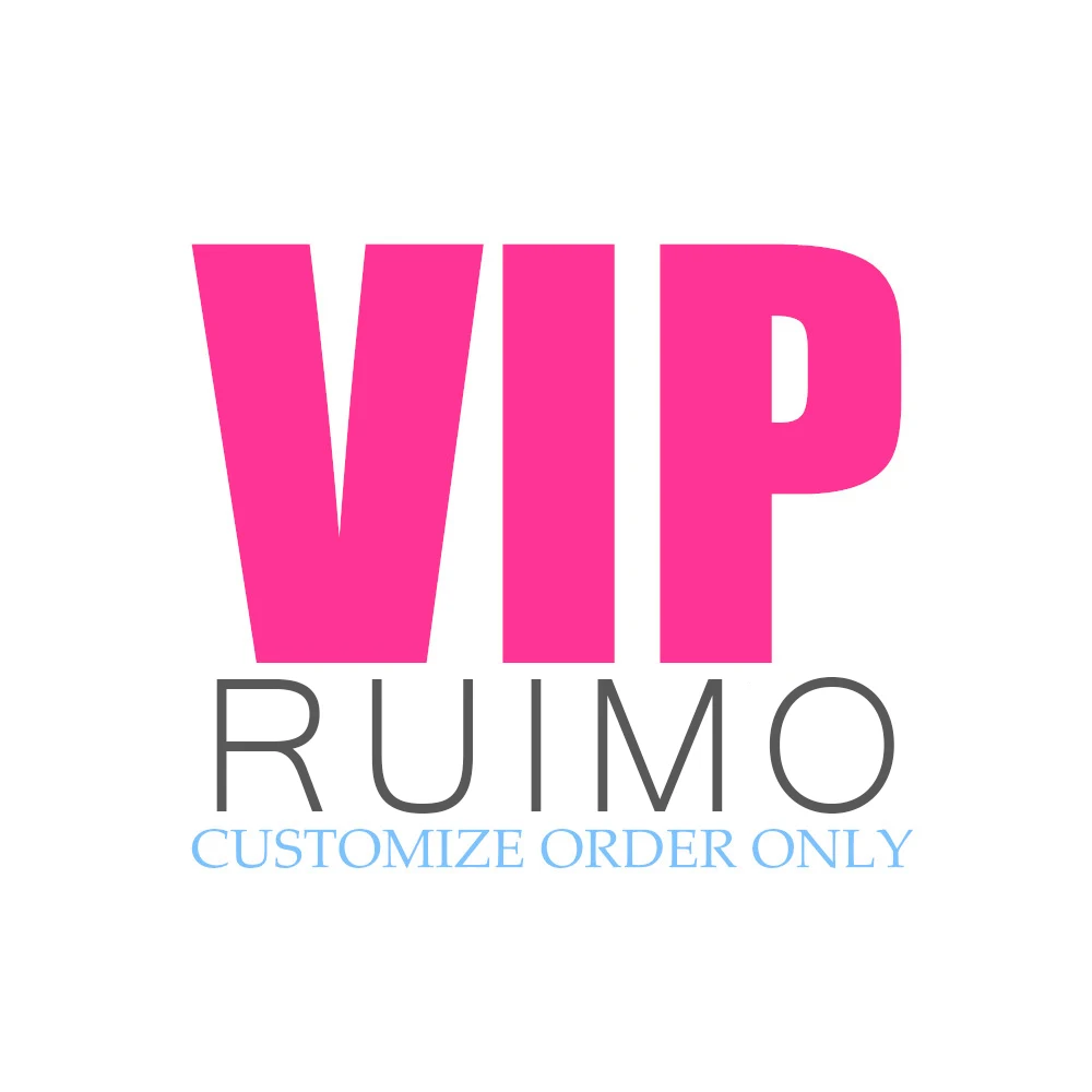 

RUIMO VIP price Only for customized order Free Shipping