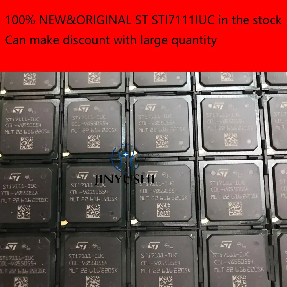 Jinyushi для STI7111-IUC STI7111IUC BGA в наличии 100% Новый оригинальный подлинный гарантия 1 год бесплатная доставка