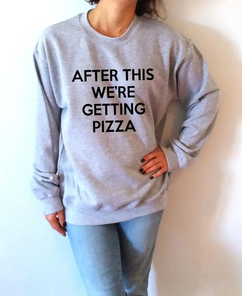 Skuggnas New Arrival after this we're getting pizza Sweatshirt Unisex Jumper Long Sleeved Fashion Pizza Sweatshirt Hipster tops