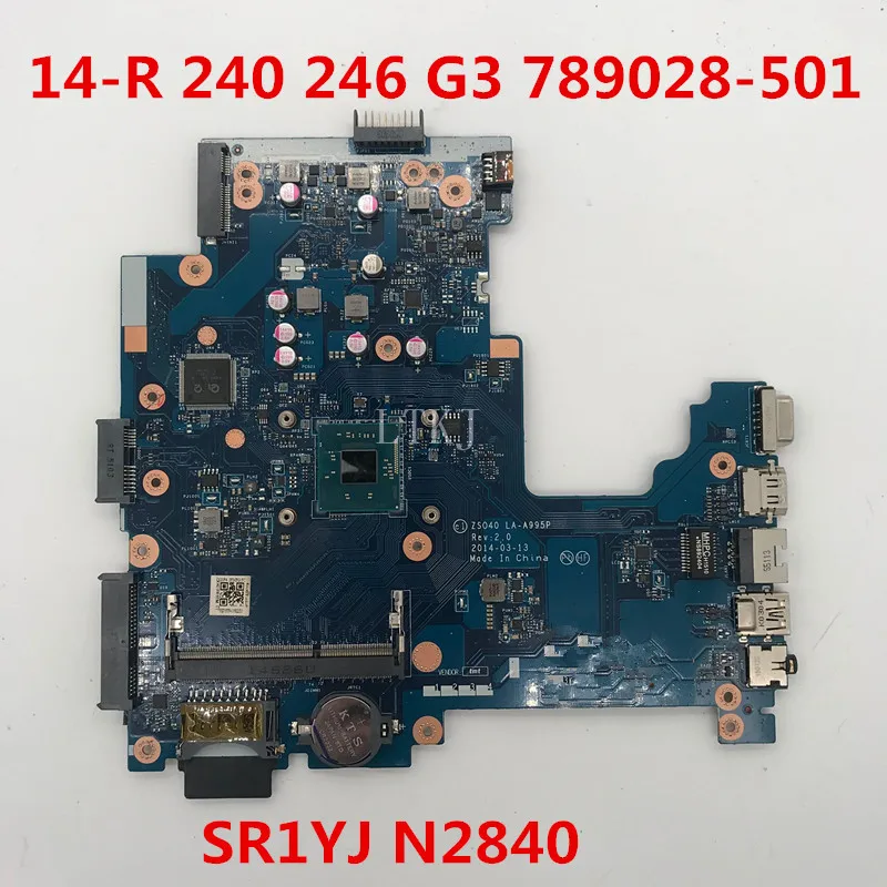 

Free shipping For 14-R 240 246 G3 Laptop motherboard 789028-501 ZSO40 LA-A995P With SR1YJ N2840 CPUworking well