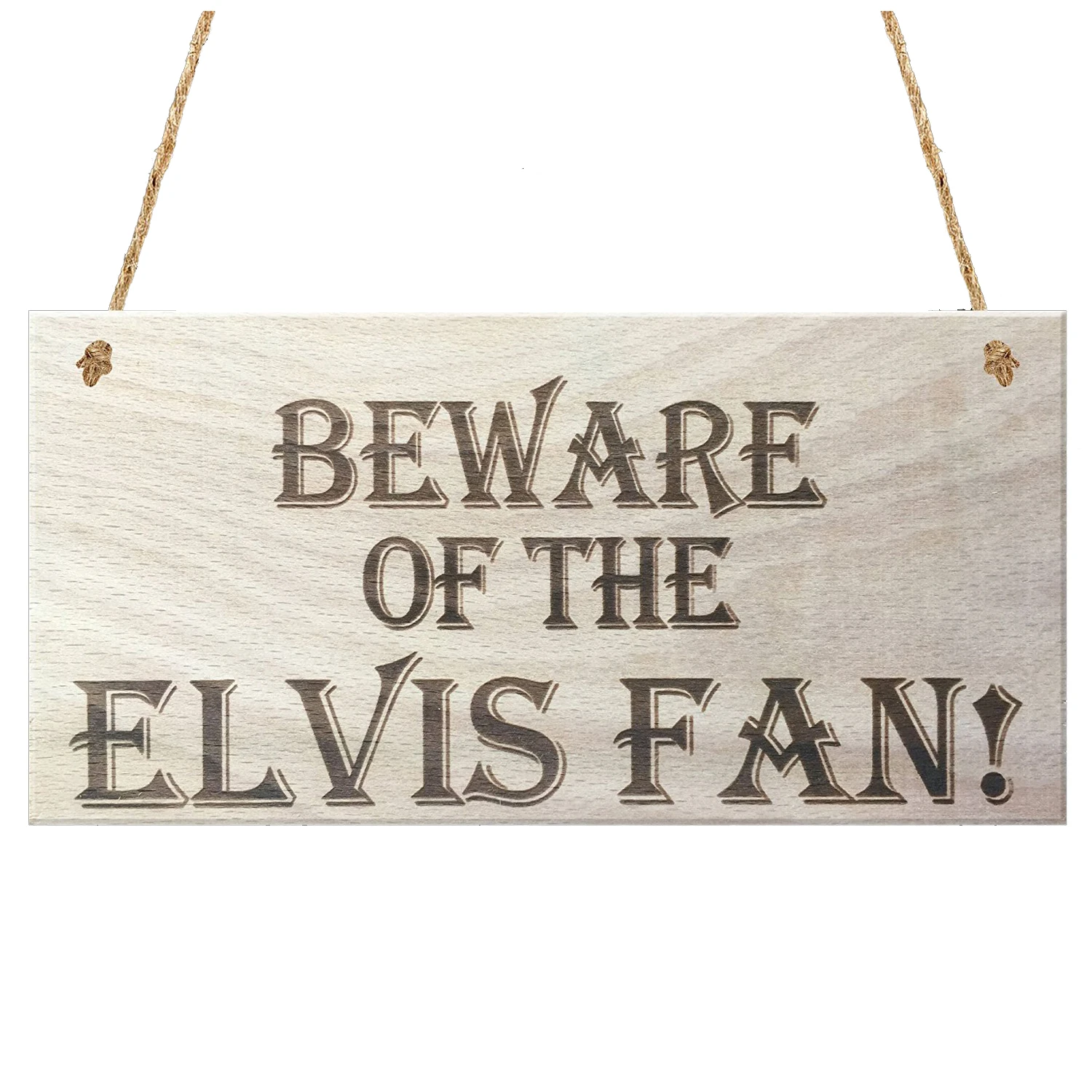 

"BEWARE OF THE ELVIS FAN!" Plaque, Wood, Brown