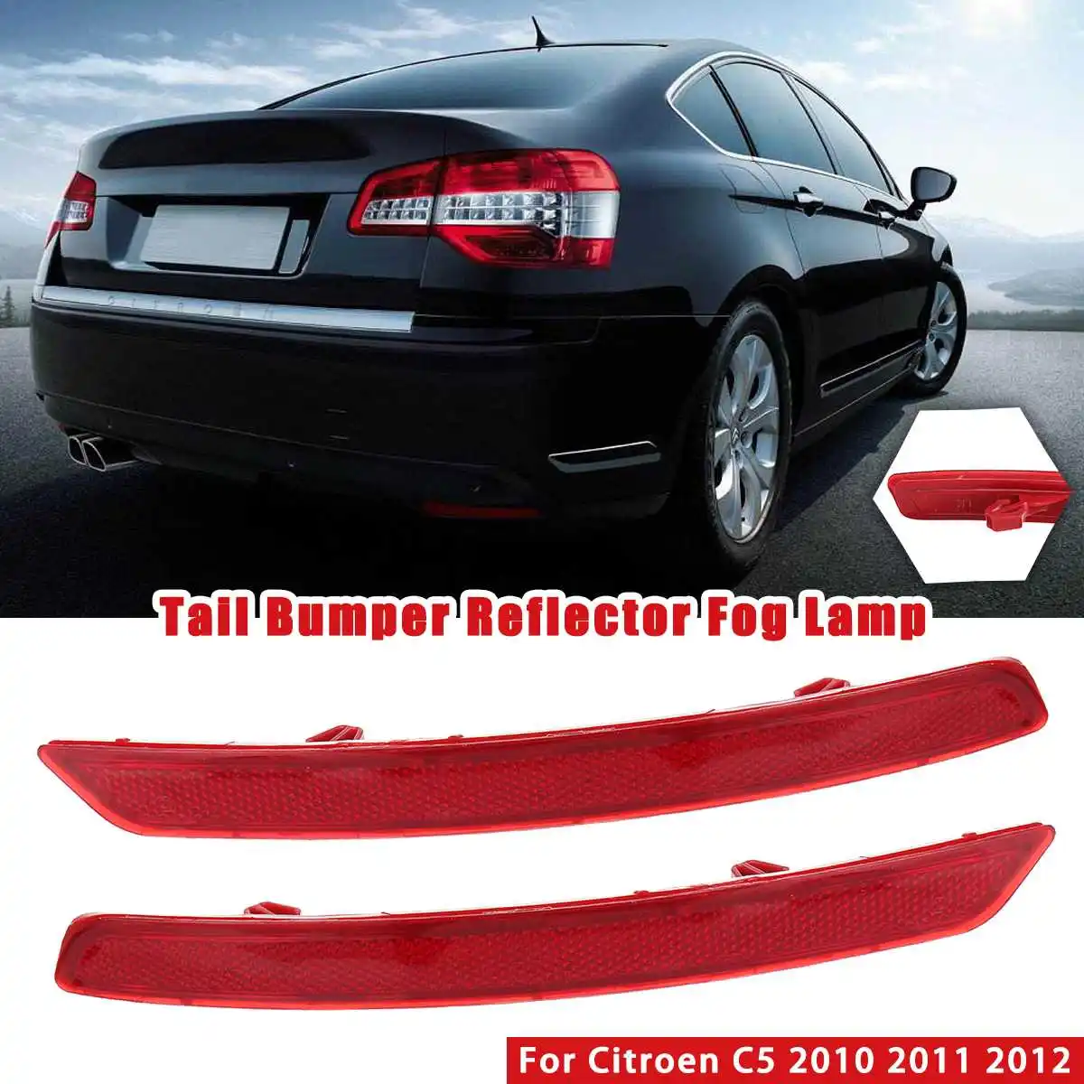 

2X Car Rear Tail Bumper Reflector Reflective Stripe Cover Warning Fog Lamp Light For Citroen C5 2010 2011 2012