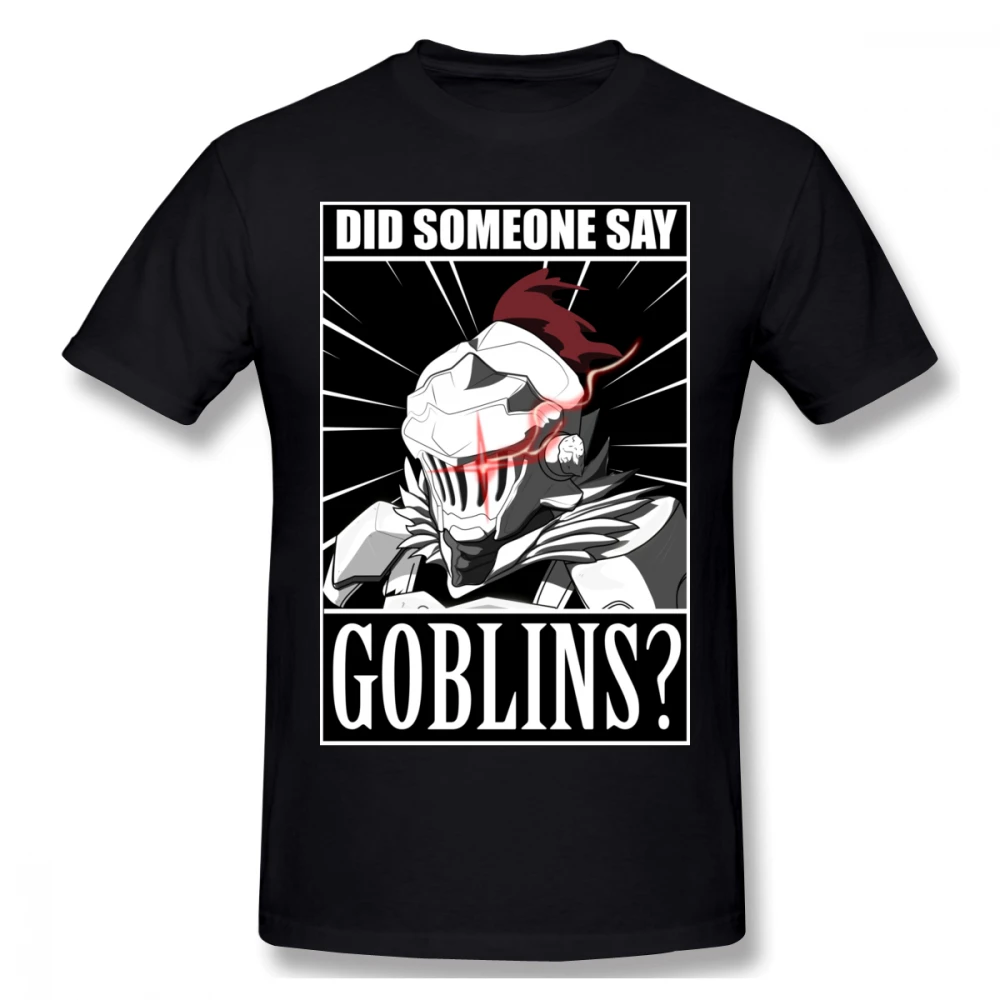 Goblin Slayer Did Anyone Say футболка для мужчин плюс размер 4XL Team Camiseta | Мужская одежда