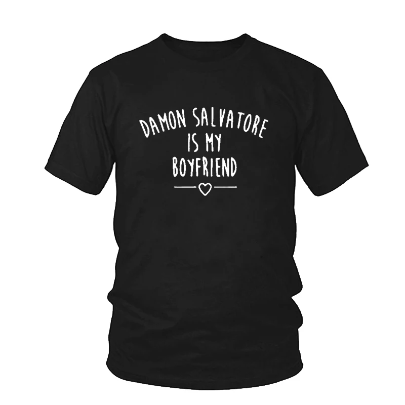 

Female T-shirt DAMON SALVATORE IS MY BOYFRIEND Summer Funny T Shirt Short Sleeve T-shirts Women Men Casual Top Shirts