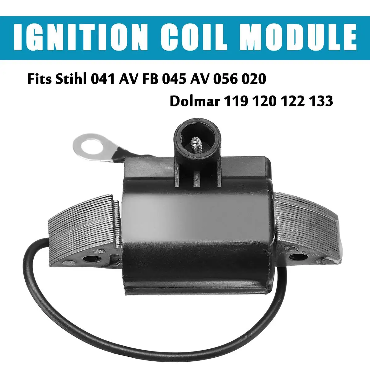 

1Pcs Ignition Coil Module Fit For Stihl 041 AV FB 045 AV 056 020 Dolmar 119 120 122 133 Replacement Accessories