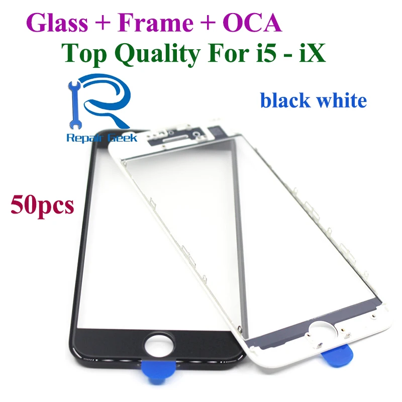 Repair Geek 50pcs Close Original Top Quality Front Outer Glass with Frame OCA For iPhone X 8 7 6 6s plus 5s 5g Replacement | Мобильные