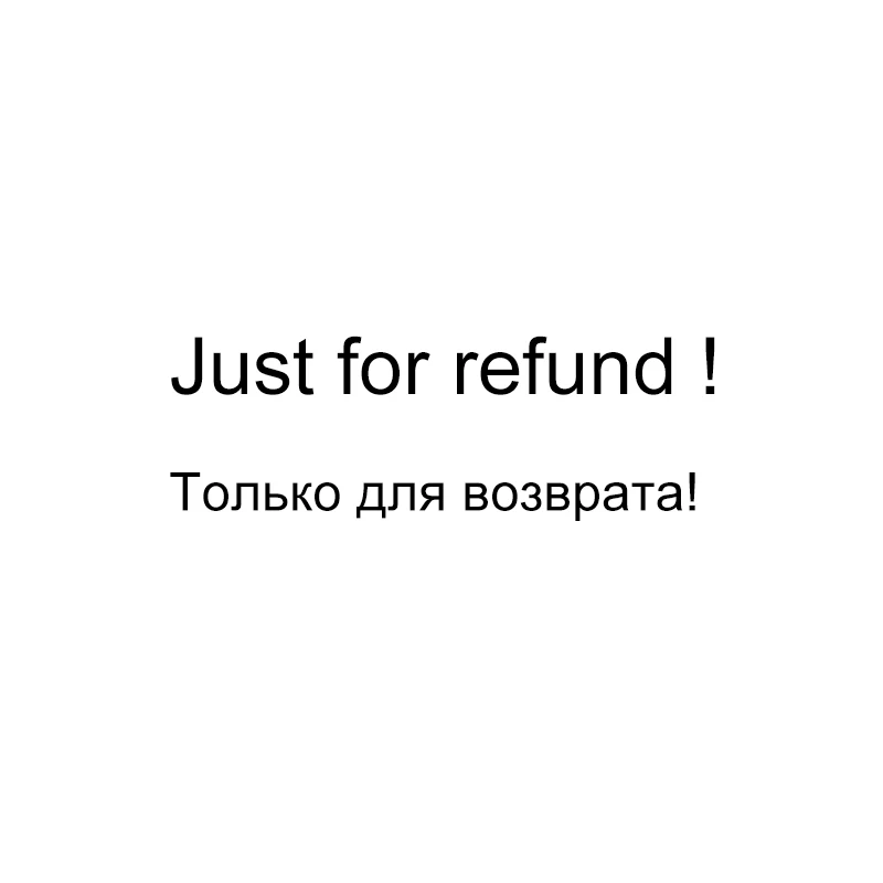 

Just for Refund, thanks for your kindness! Please add the item quantity till the money reach refund amount! Best wishes to you!