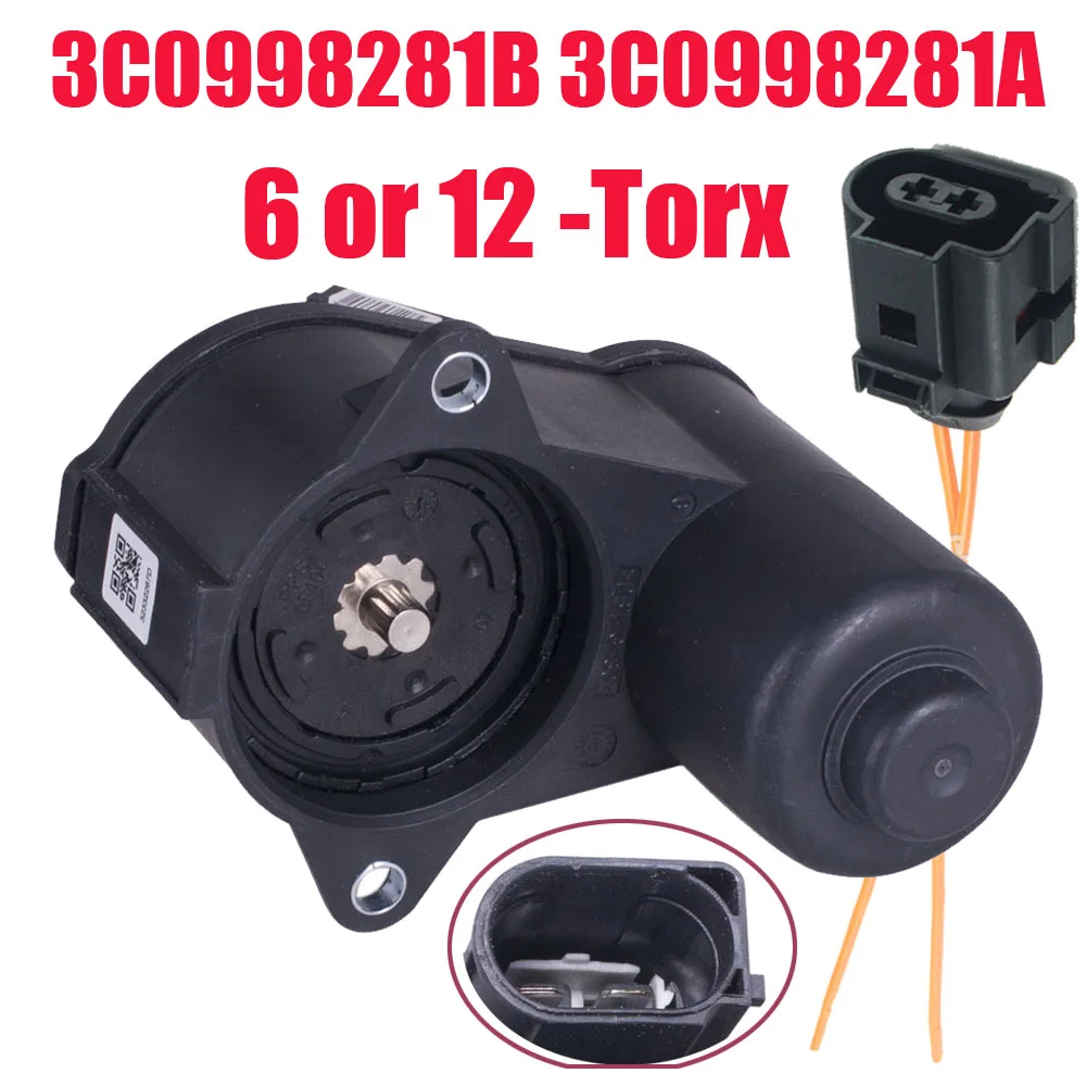 6 12 Torx Wheel Handbrake Brake Caliper Servo Motor 3C0998281A 3C0998281B 32330208 3C0998281 for VW Passat B6 B7 Tiguan Audi Q3 05