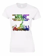 

Womens Tee Shirts Short Sleeve One Thing About Music When It Hit You Feel No Pain Woman Cut Tshirt Tee Top AL12