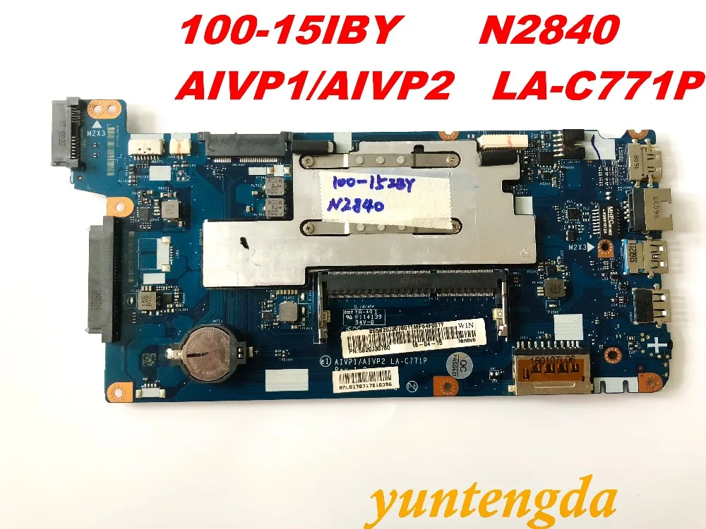 

Original for Lenovo 100-15IBY N2840 motherboard AIVP1 AIVP2 LA-C771P tested good free shipping connectors