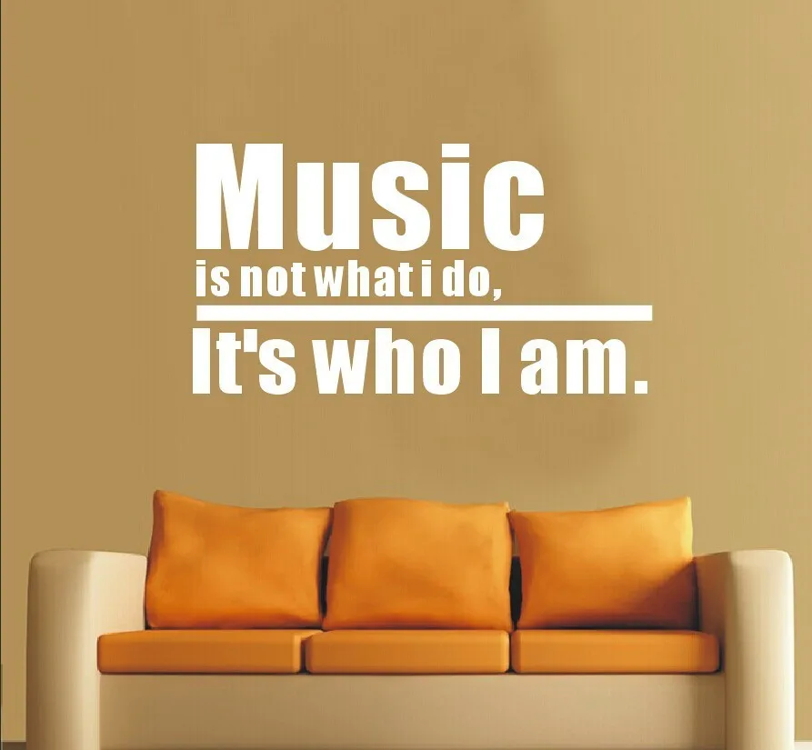 New-2015-MUSIC-IS-NOT-WHAT-I-DO-IT-S-WHO-I-AM-Wall-Lettering-Vinyl (1)