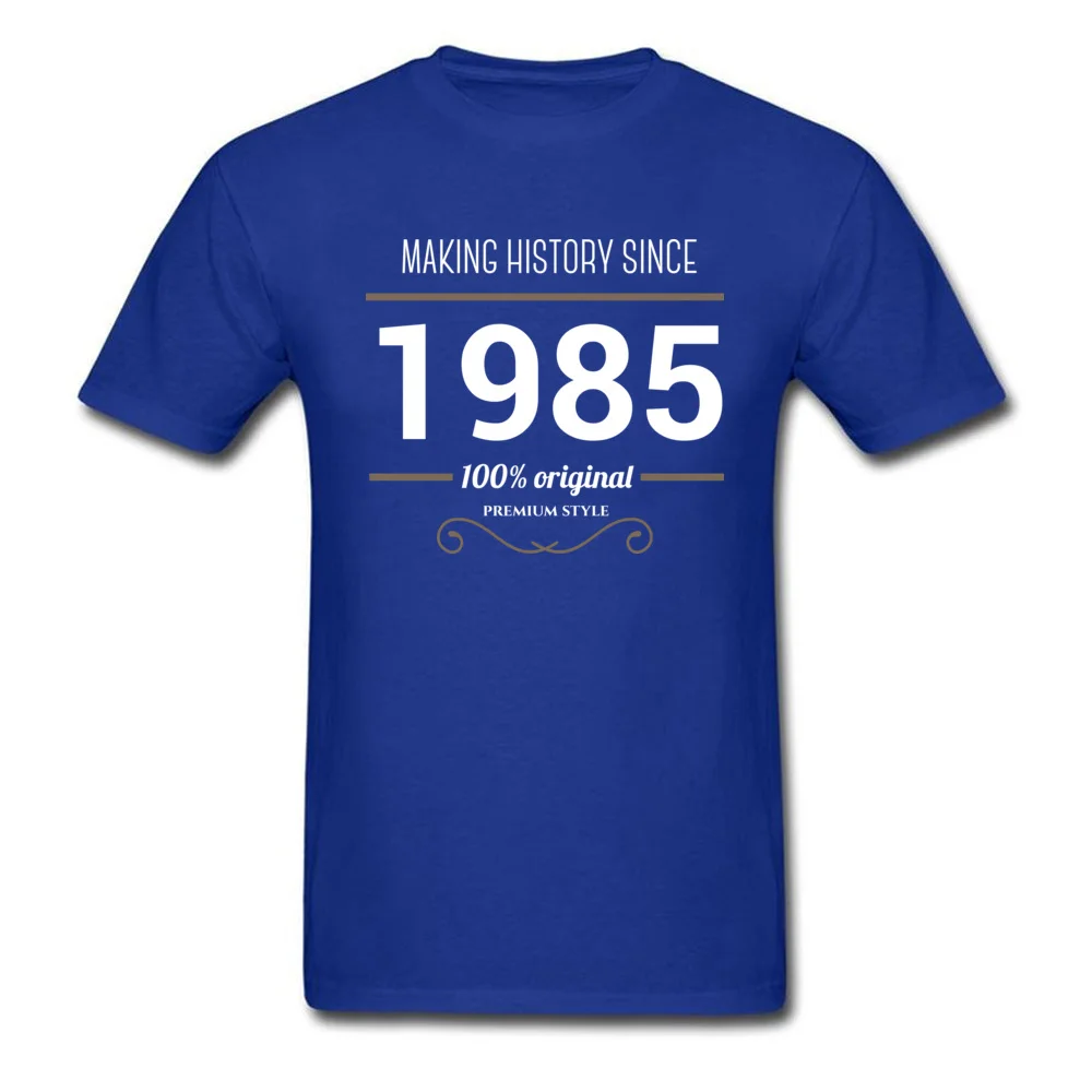  Normal Tops Shirt New Arrival Short Sleeve Men T-shirts TpicOriginaltitle Normal Summer/Fall Tops Shirts O-Neck Making History since 1985 blue