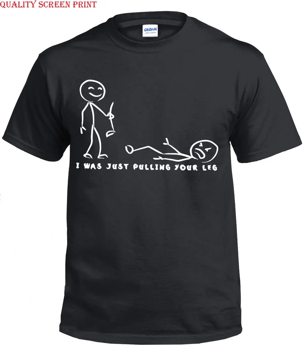 I Was Just Pulling Your Leg Funny T Shirt/Joke/Stick/Figure/Cartoon