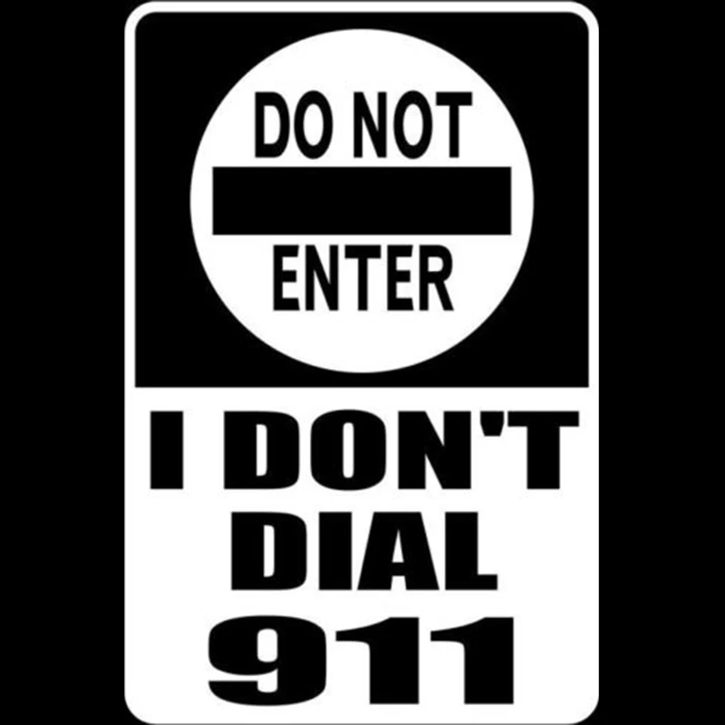 Не входите я не Наберите 911 модные оригинальные креативные наклейки на окна