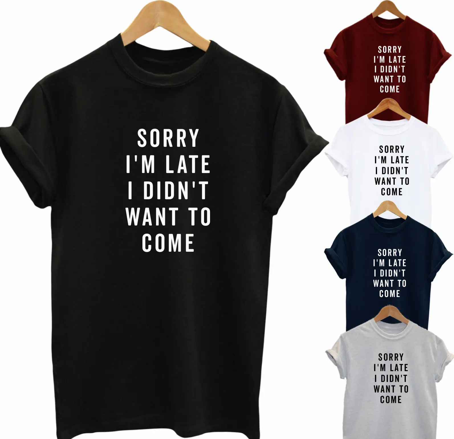 

LOOSE FIT T SHIRT SORRY I M LATE COOL SLOGAN TOP GIFT New T Shirts Funny Tops Tee New Unisex Funny Tops free shipping