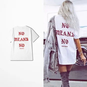 

Hop Hop Pablo Kanye West Don t tough T shirts No means No Wrstbhvb I feel Like Paul Cotton 2018 Summe T-shirt Men Women T