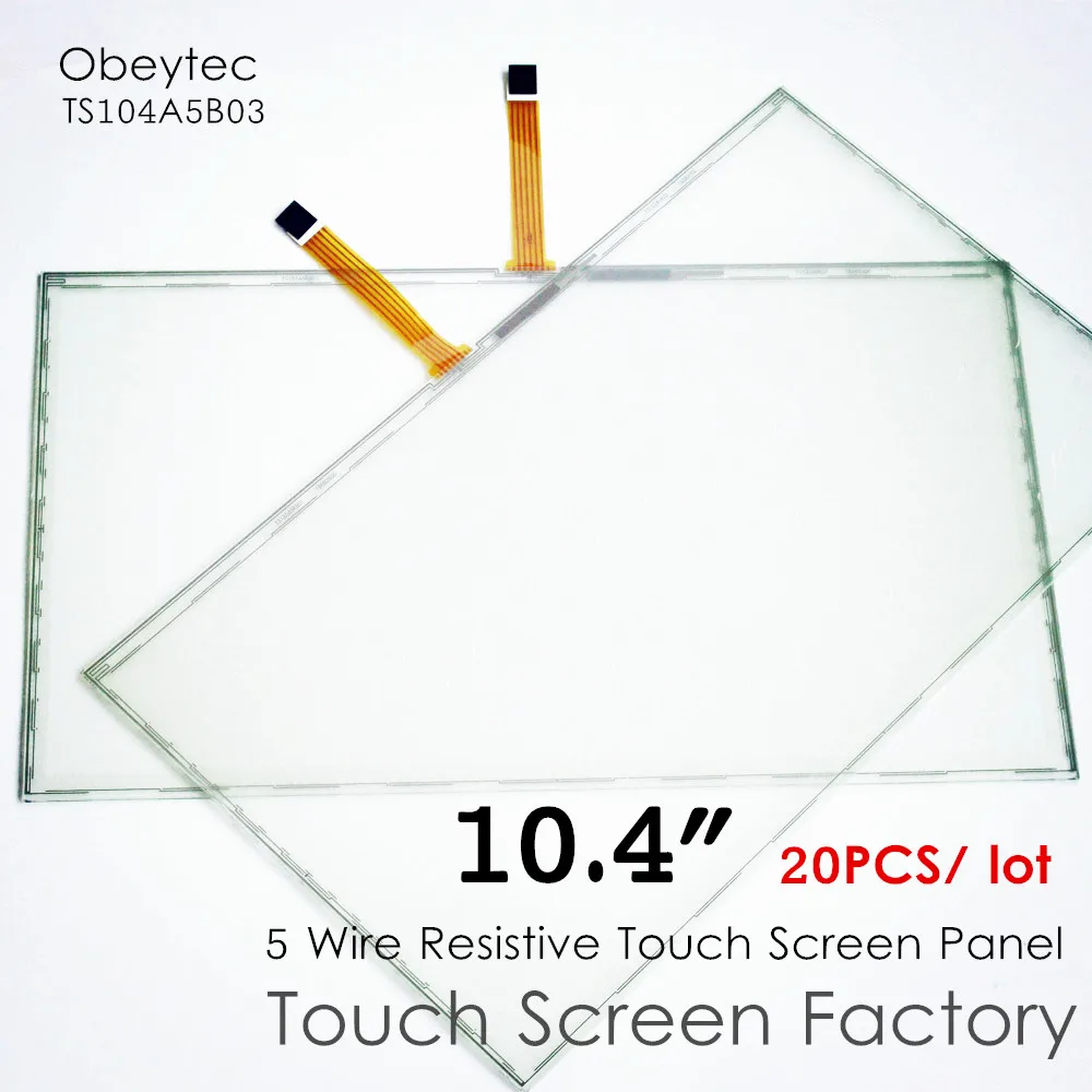 20 шт.! Obeytec 10,4 дюйм резистивный сенсорный стеклянный датчик, 5-проводной сенсорный экран, AA 210,4*157,8 мм, TS104A5B03