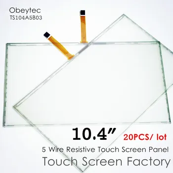 

20PCS! Obeytec 10.4inch Resistive Touch Glass Sensor, 5-Wire Touchscreen, AA 210.4*157.8 mm, TS104A5B03