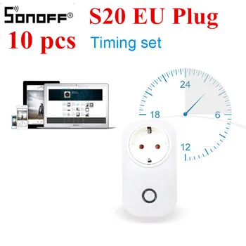 

10pcs SONOFF S20 EU Smart Socket Wifi Wireless APP Remote Smart Home Power Socket Timer Switch for Amazon Alexa Google Home HWC