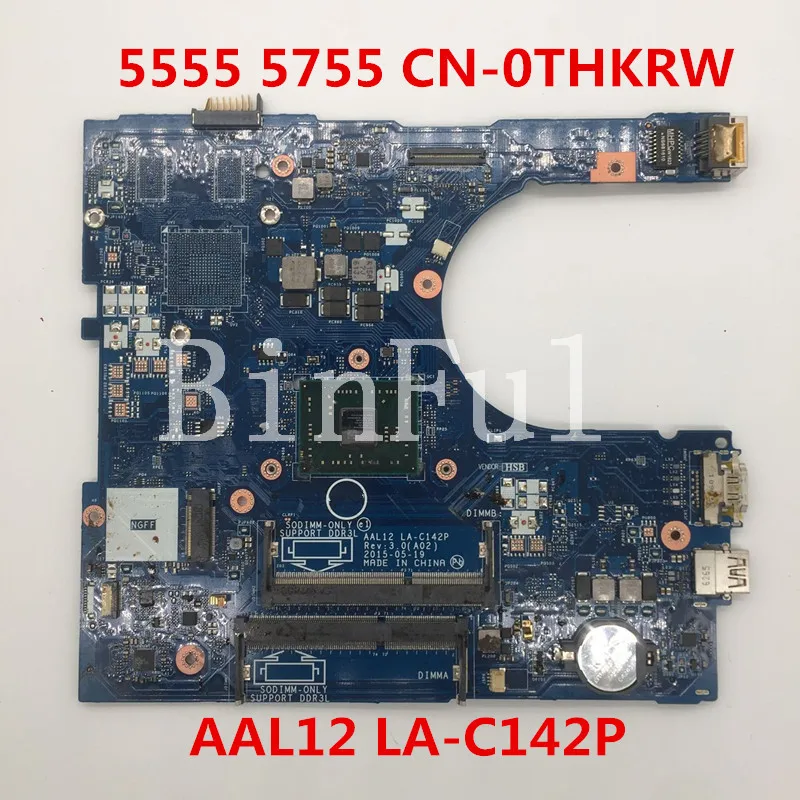Высокое качество для Inspiron 5555 5755 материнская плата ноутбука CN 0THKRW AAL12 LA C142P A6 7310 100%