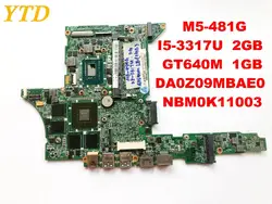 Оригинальный Для ACER M5-481G материнская плата для ноутбука I5-3317U 2 ГБ GT640M 1 ГБ DA0Z09MBAE0 NBM0K11003 испытанное хорошее Бесплатная доставка разъем