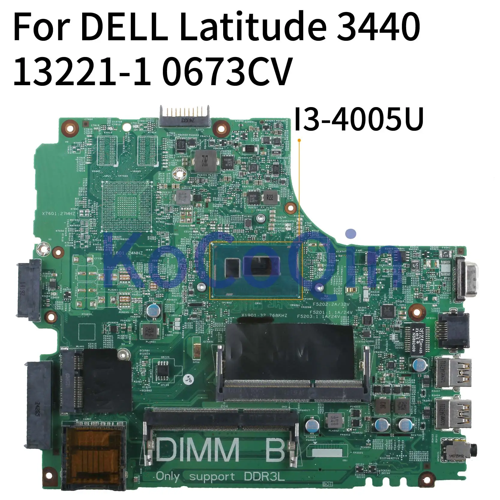 

Материнская плата KoCoQin для ноутбука DELL Latitude 3440 L3440 I3-4005U материнская плата CN-0673CV 0673CV 13221-1