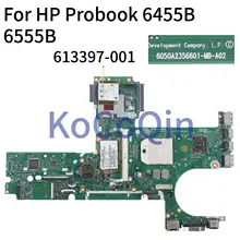 KoCoQin материнская плата для ноутбука hp Probook 6455B 6555B Socket S1 материнская плата 613397-001 613397-501 6050A2356601-MB-A02