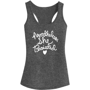 

Nevertheless,She Persisted. Fitness Workout Racerback Casual Tank Tops Womens Shirts