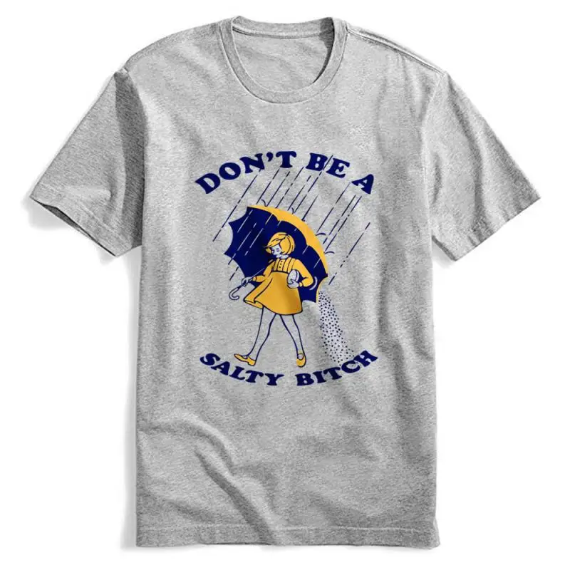 

New Don't be a salty bitch tshirt Short-Sleeve Cotton T-Shirt for Men Women Winterfell Womens T Shirt Gift