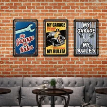 Мой гараж мои правила автомобиль Железный знак металлические украшения Винтаж Оловянная табличка механик современный дом Ретро пластина прямоугольник плакат 20x30