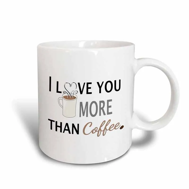 

I Love You More Than Coffee Mug 11 oz Black/White