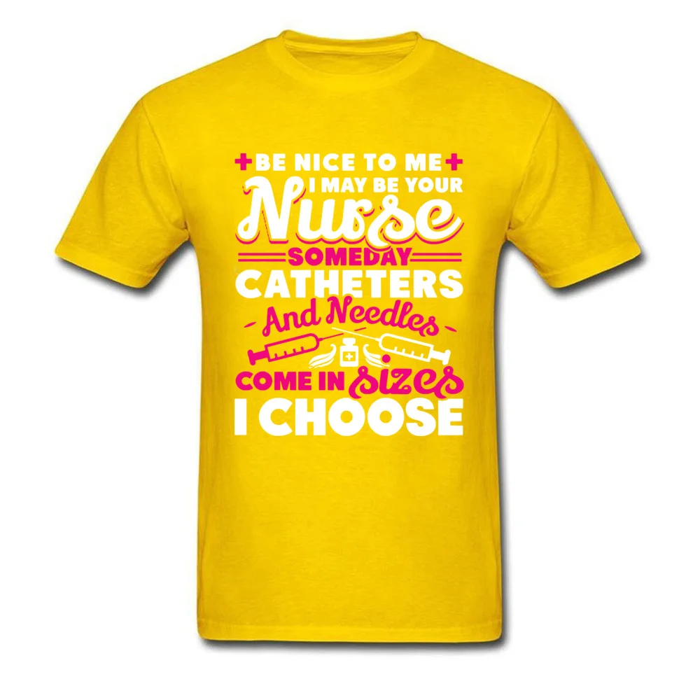 I CHOOSE NURSE Faddish Short Sleeve Comics Tshirts Cotton O Neck Man T Shirt Printing T-Shirt Mother Day Drop Shipping I CHOOSE NURSE yellow