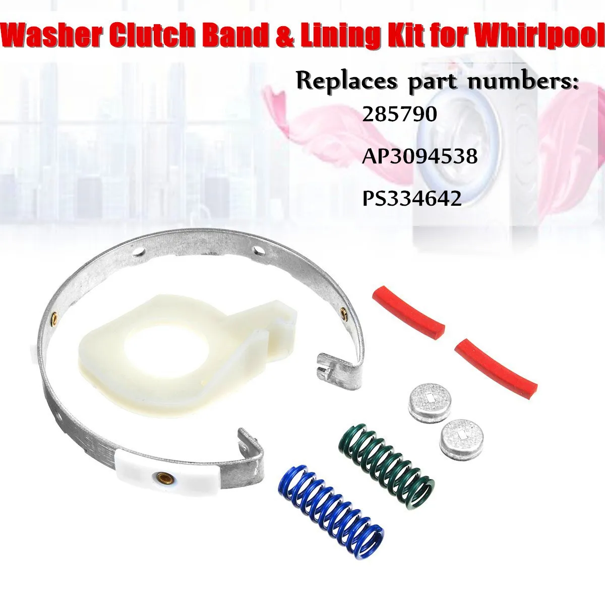 

Washer Clutch for Band Lining Kit 285790 AP3094538 PS334642 Assembly For Whirlpool