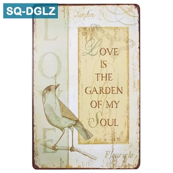 

[SQ-DGLZ]LOVE IS THE GARDEN OF MY SOUL Metal Sign Vintage Metal Plates Cafe Pub Club Home Wall Decor Tin Signs Retro Plaque