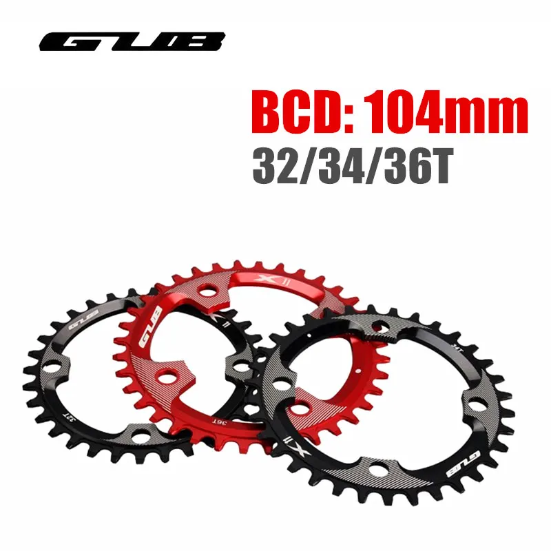 

GUB X11 32T/34T/36T Bicycle Round Shape Narrow Wide Chain Ring A7075-CNC Alloy BCD 104mm Chainwheel Circle Crankset