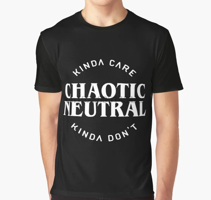 

All Over Print 3D Tshirt Chaotic Neutral Alignment Kinda Care Kinda Don#39t Funny Quotes Full Print Big print Graphic T Shirt