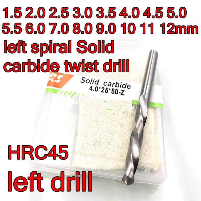 

1.5-2.0-2.5-3.0-3.5-4.0-4.5-5.0-5.5-6.0-7.0-8.0-9.0-10-11-12mm HRC45 left Solid carbide Twist drill left drill Free shipping
